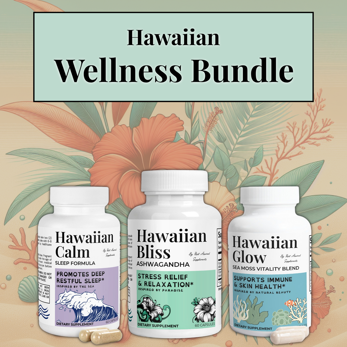 Rest Assured Paradise Bundle - Hawaiian Bliss Ashwagandha, Hawaiian Calm Sleep Formula & Hawaiian Glow Sea Moss